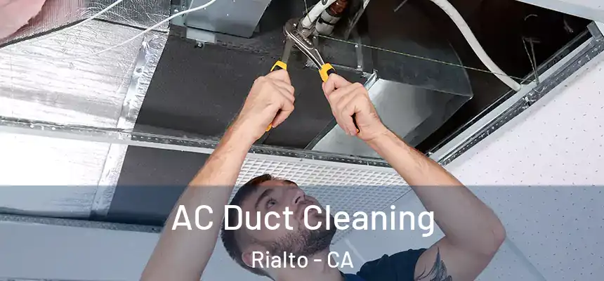 AC Duct Cleaning Rialto - CA