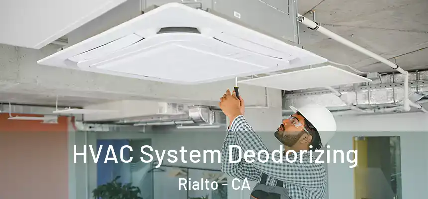 HVAC System Deodorizing Rialto - CA
