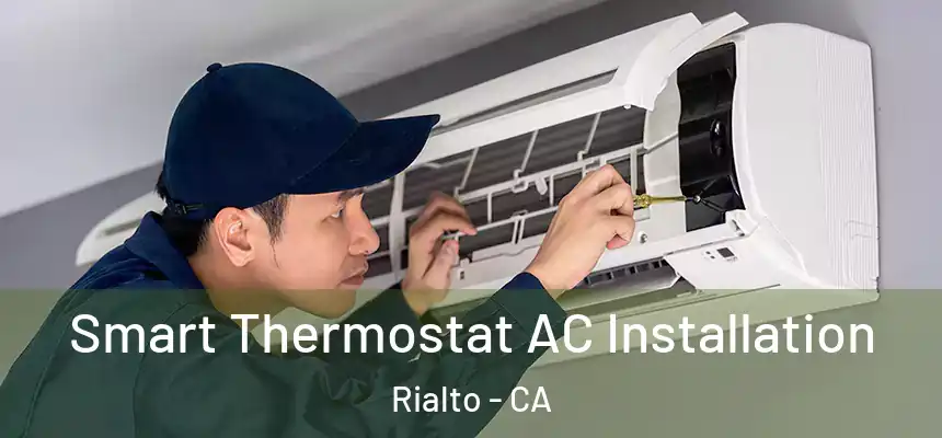  Smart Thermostat AC Installation Rialto - CA